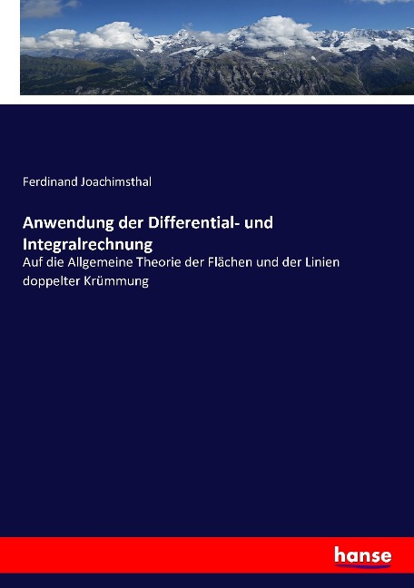 Anwendung der Differential- und Integralrechnung - Ferdinand Joachimsthal
