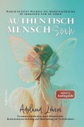 Cover-Bild zum Titel 'Authentisch MenschSein - Warum es jetzt wichtig ist, Bindungstrauma zu erkennen und zu lösen' von 'Adelheid Löhrer'