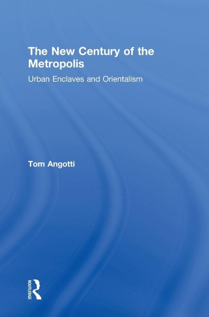 The New Century of the Metropolis - Tom Angotti