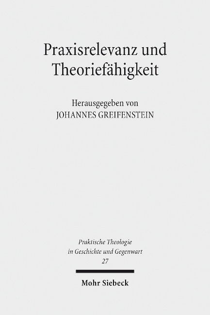 Praxisrelevanz und Theoriefähigkeit - 