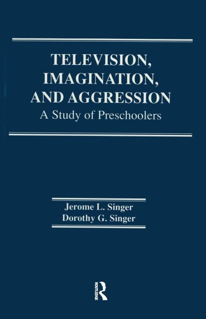 Television, Imagination, and Aggression - D. G. Singer