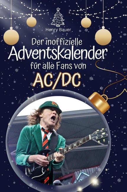 Der inoffizielle Adventskalender für alle Fans von AC/DC - Henry Bauer