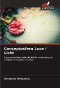 Conceptosfera Luce / Licht - Veronica Belyaeva