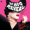 The Big Reveal - Sasha Velour