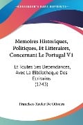 Memoires Historiques, Politiques, Et Litteraires, Concernant Le Portugal V1 - Francisco Xavier De Oliveira