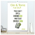 Gin & Tonic - Fun Stuff (hochwertiger Premium Wandkalender 2024 DIN A2 hoch), Kunstdruck in Hochglanz - Sell Pixs:Sell