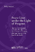 Cover-Bild zum Titel 'Franz Liszt under the Light of Progress' von 'Willy Bettoni'