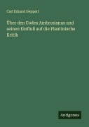 Cover-Bild zum Titel 'Über den Codex Ambrosianus und seinen Einfluß auf die Plautinische Kritik' von 'Carl Eduard Geppert'