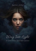 Cover-Bild zum Titel 'Way Into Light' von 'Jeanne L. Arthur'