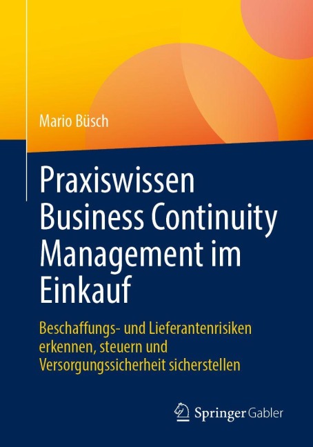 Praxiswissen Business Continuity Management im Einkauf - Mario Büsch