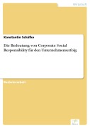 Cover-Bild zum Titel 'Die Bedeutung von Corporate Social Responsibility für den Unternehmenserfolg' von 'Konstantin Schäfke'