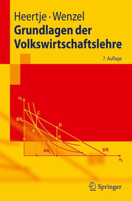 Grundlagen der Volkswirtschaftslehre - Heinz-Dieter Wenzel, Arnold Heertje