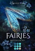 Fairies 1: Kristallblau - Stefanie Diem