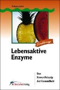 Cover-Bild zum Titel 'Lebensaktive Enzyme' von 'Wolfgang Spiller'