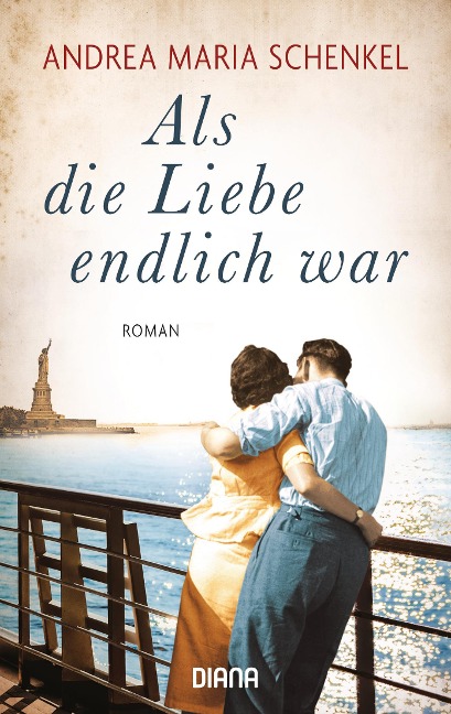 Als die Liebe endlich war - Andrea Maria Schenkel