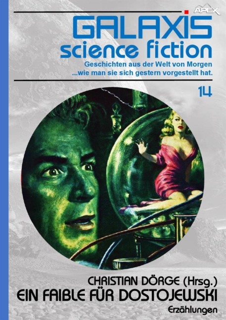 GALAXIS SCIENCE FICTION, Band 14: EIN FAIBLE FÜR DOSTOJEWSKI - Christian Dörge, James H. Schmitz, Fritz Leiber, Brian W. Aldiss