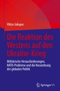 Cover-Bild zum Titel 'Die Reaktion des Westens auf den Ukraine-Krieg' von 'Viktor Jakupec'