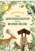 Cover-Bild zum Titel 'Jetzt wird's wild - tierische Abenteuergeschichten aus dem Wildpark Höllohe' von ''