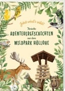 Cover-Bild zum Titel 'Jetzt wird's wild - tierische Abenteuergeschichten aus dem Wildpark Höllohe' von ''
