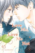 Love Me, Love Me Not, Vol. 10 - Io Sakisaka
