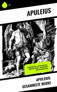 Cover-Bild zum Titel 'Apuleius: Gesammelte Werke' von 'Apuleius'