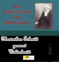 Der Bubenrichter von Mittenwald - Maximilian Schmidt Waldschmidt
