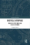 Cover-Bild zum Titel 'Bicycle Utopias' von 'Cosmin Popan'
