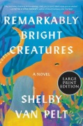Cover-Bild zum Titel 'Remarkably Bright Creatures' von 'Shelby van Pelt'