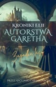 Cover-Bild zum Titel 'Kroniki Elii autorstwa Garetha' von 'Antonio Carlos Pinto'
