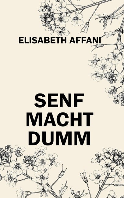 Senf macht dumm - Elisabeth Affani