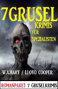 Cover-Bild zum Titel '7 Gruselkrimis für Spezialisten' von 'W. A. Hary, Lloyd Cooper'
