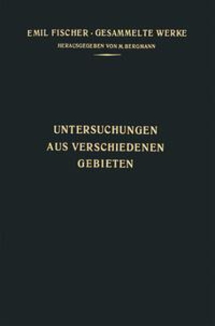 Untersuchungen aus Verschiedenen Gebieten - Emil Fischer