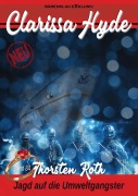 Cover-Bild zum Titel 'Clarissa Hyde: Band 84 - Jagd auf die Umweltgangster' von 'Thorsten Roth'
