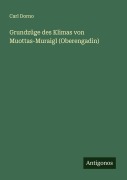 Cover-Bild zum Titel 'Grundzüge des Klimas von Muottas-Muraigl (Oberengadin)' von 'Carl Dorno'
