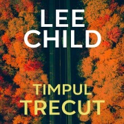 Cover-Bild zum Titel 'Timpul trecut' von 'Lee Child'