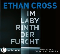 Cover-Bild zum Titel 'Im Labyrinth der Furcht' von 'Ethan Cross'