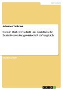 Cover-Bild zum Titel 'Soziale Marktwirtschaft und sozialistische Zentralverwaltungswirtschaft im Vergleich' von 'Johannes Tenbrink'