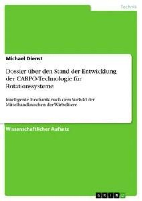Dossier über den Stand der Entwicklung der CARPO-Technologie für Rotationssysteme - Michael Dienst