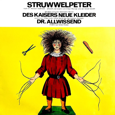 Der Struwwelpeter / Des Kaisers neue Kleider / Dr. Allwissend - Gebrüder Grimm, Heinrich Hoffmann