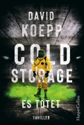 Cover-Bild zum Titel 'Cold Storage - Es tötet' von 'David Koepp'
