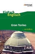 Cover-Bild zum Titel 'Gran Torino. EinFach Englisch ...verstehen' von 'Ulrike Klein, Gabriele Kugler-Euerle'