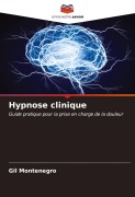 Cover-Bild zum Titel 'Hypnose clinique' von 'Gil Montenegro'