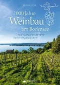 Cover-Bild zum Titel '2000 Jahre Weinbau am Bodensee' von 'Dominik Gügel'