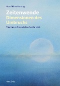 Zeitenwende - Dimensionen des Umbruchs - Nora Philine Hansing