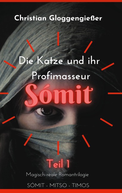 Die Katze und ihr Profimasseur SÓMIT Band 1 - Christian Gloggengießer