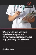 Cover-Bild zum Titel 'Wp¿yw do¿wiadcze¿ symulacyjnych na nabywanie umiej¿tno¿ci krytycznego my¿lenia' von 'Candice Rome'