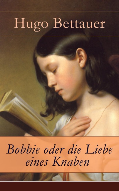 Bobbie oder die Liebe eines Knaben - Hugo Bettauer
