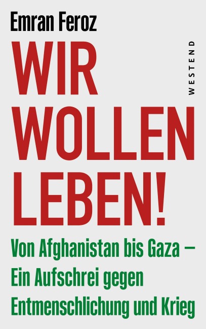 Wir wollen leben! - Emran Feroz
