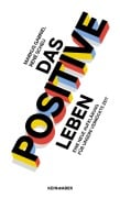 Cover-Bild zum Titel 'Das Positive leben' von 'Markus Gabriel, René Scheu'