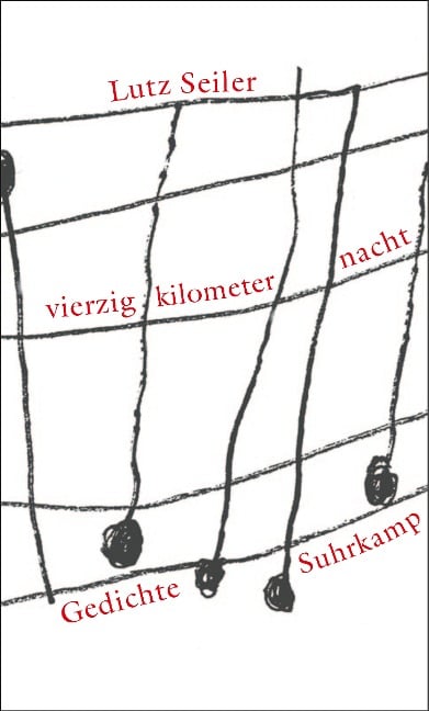 vierzig kilometer nacht - Lutz Seiler